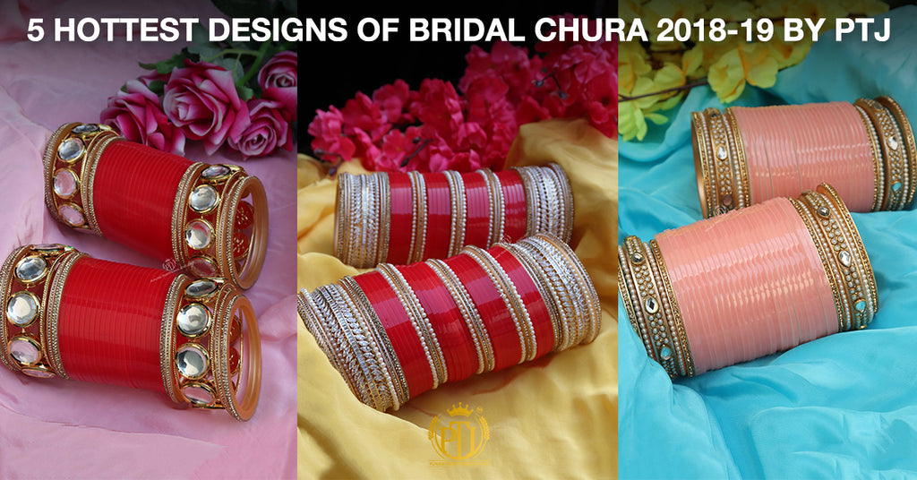 5 Hottest Designs of Bridal Chura 2018-19